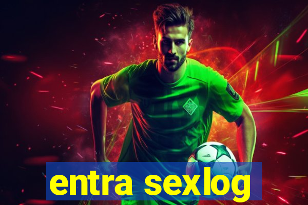 entra sexlog