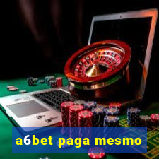a6bet paga mesmo