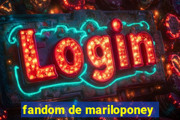 fandom de mariloponey