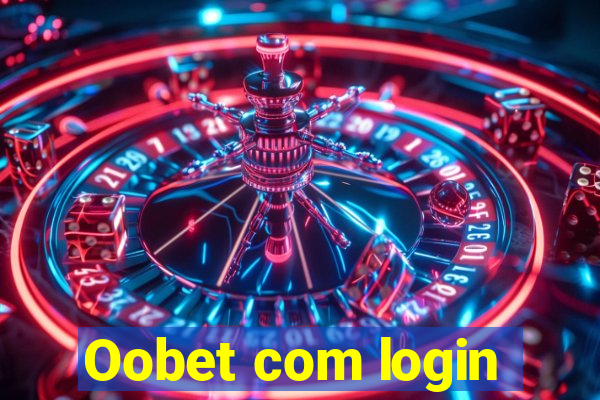 Oobet com login