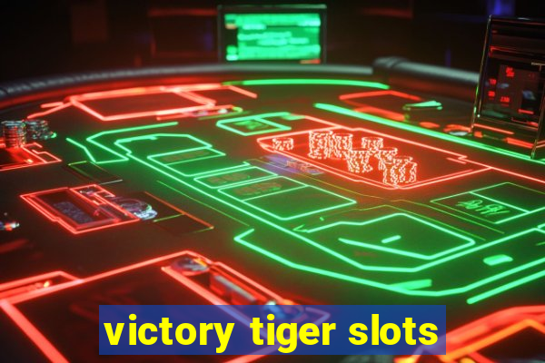 victory tiger slots