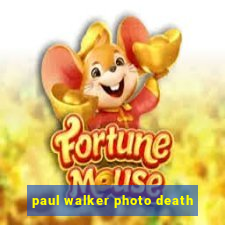 paul walker photo death