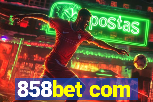 858bet com