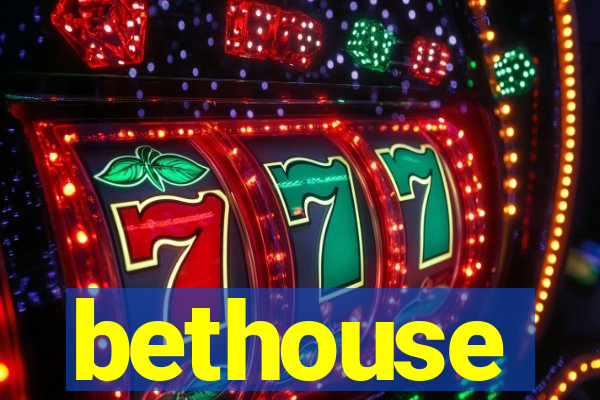 bethouse
