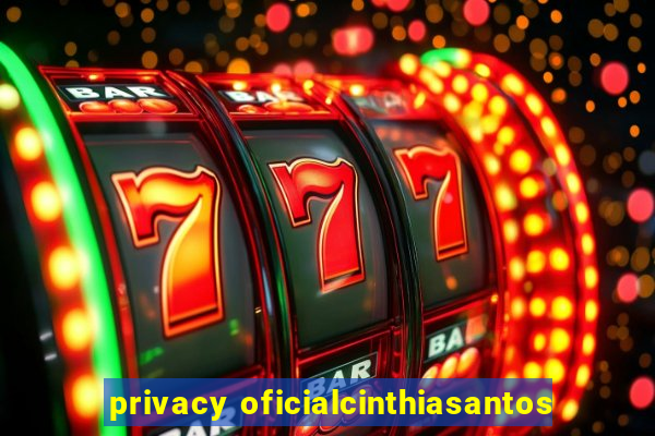 privacy oficialcinthiasantos