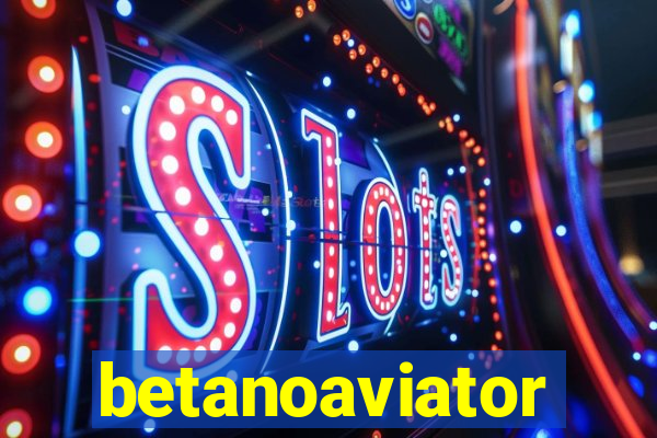 betanoaviator