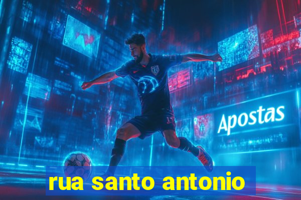 rua santo antonio