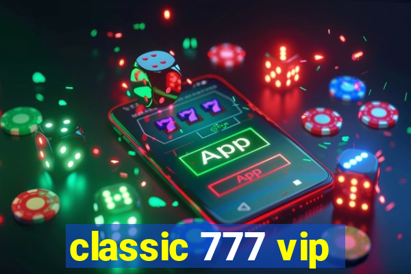classic 777 vip