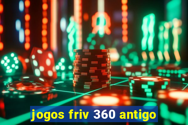 jogos friv 360 antigo