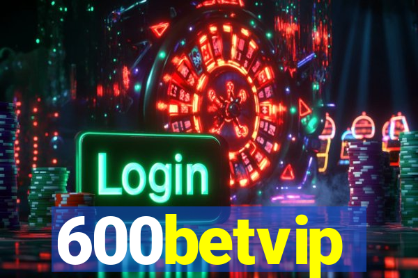 600betvip