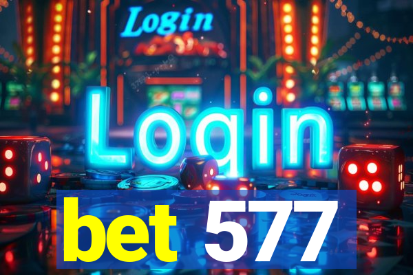 bet 577