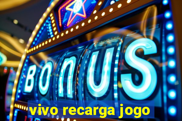 vivo recarga jogo