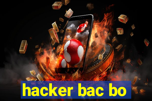 hacker bac bo