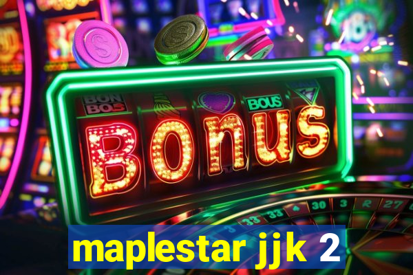 maplestar jjk 2