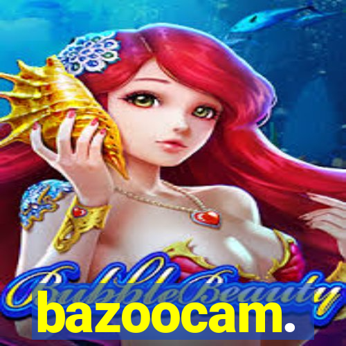 bazoocam.