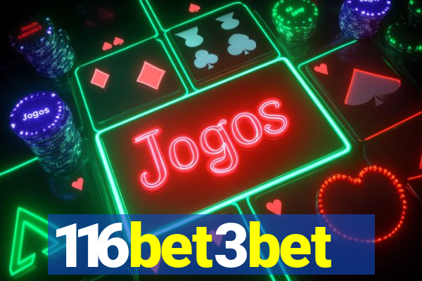116bet3bet