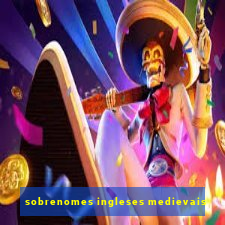sobrenomes ingleses medievais