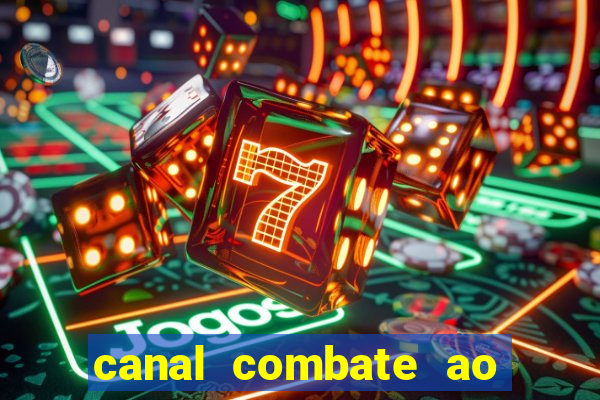 canal combate ao vivo multi canais