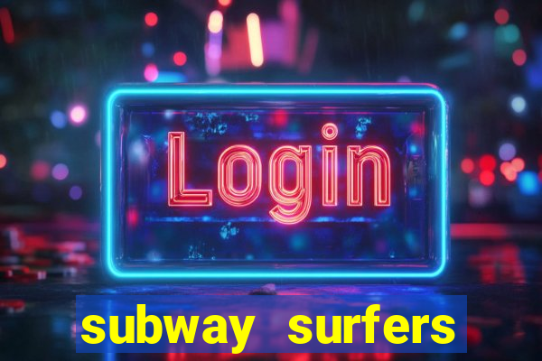 subway surfers dinheiro pix