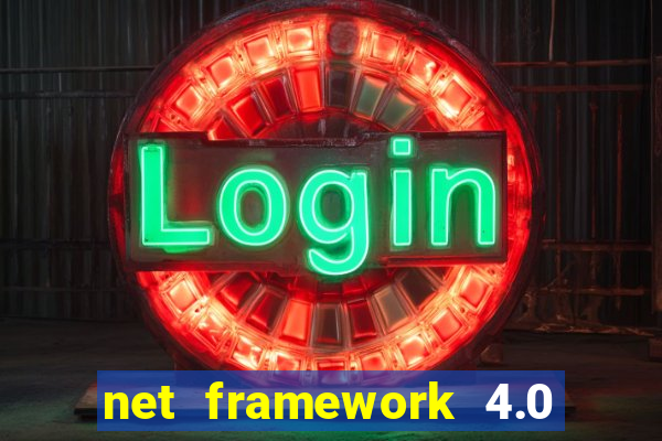 net framework 4.0 v 30319 windows 7
