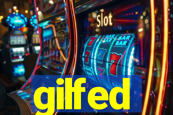 gilfed