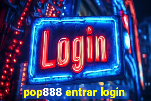 pop888 entrar login
