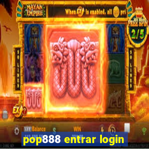 pop888 entrar login
