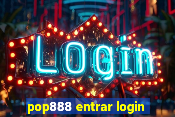 pop888 entrar login