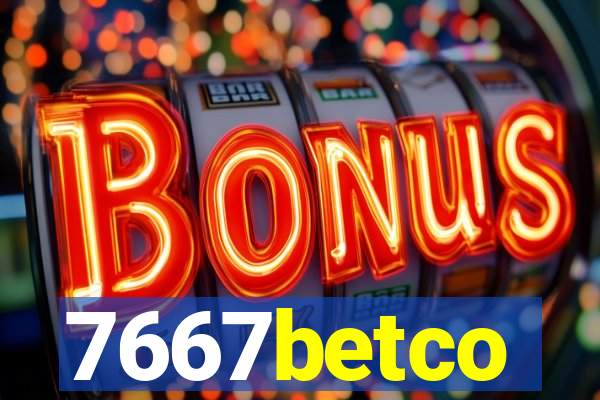 7667betco
