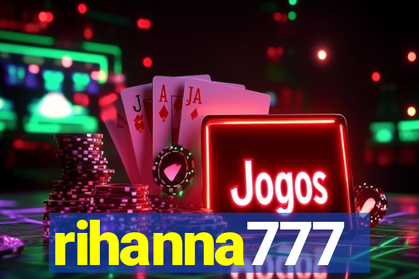 rihanna777