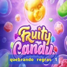 quebrando regras 1 filme completo dublado mega filmes