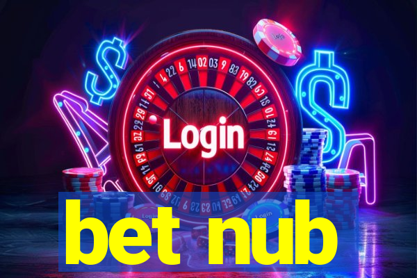 bet nub
