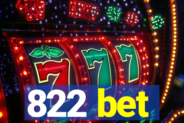 822 bet