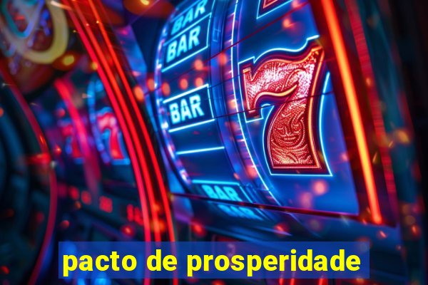 pacto de prosperidade