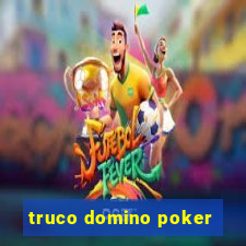 truco domino poker