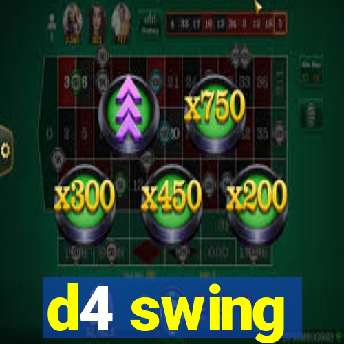 d4 swing