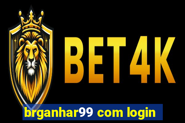 brganhar99 com login