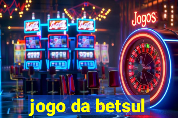 jogo da betsul