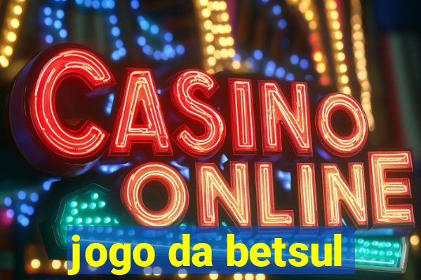 jogo da betsul