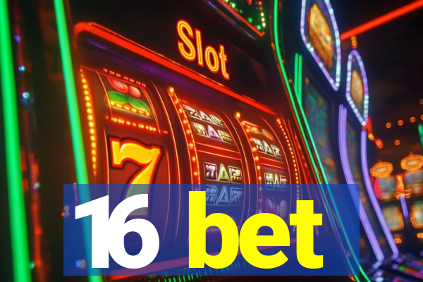 16 bet