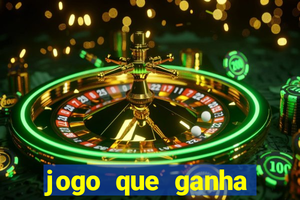 jogo que ganha dinheiro de verdade sem depositar nada