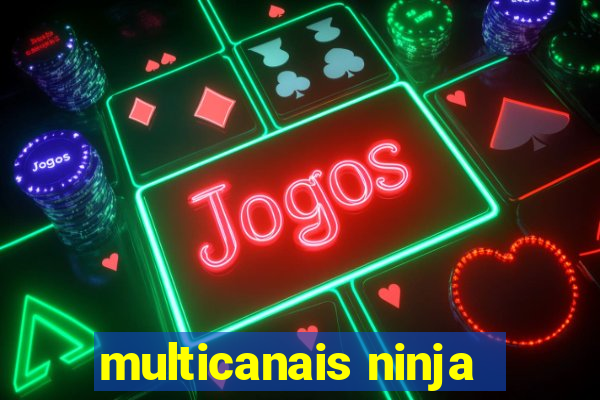 multicanais ninja