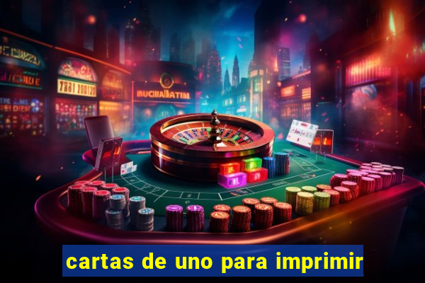 cartas de uno para imprimir