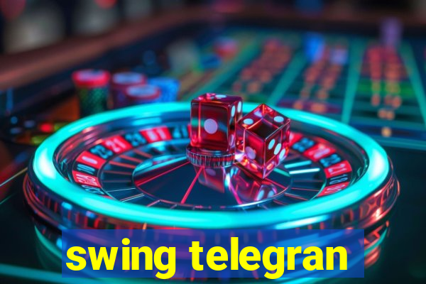 swing telegran