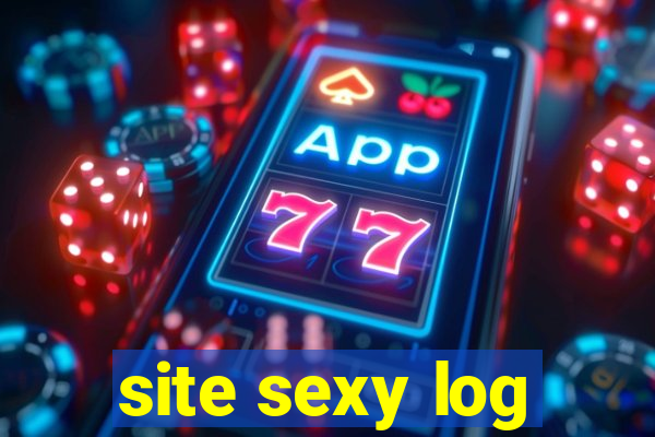 site sexy log