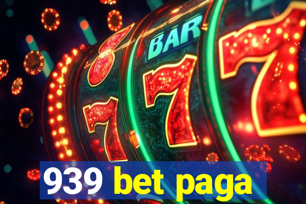 939 bet paga