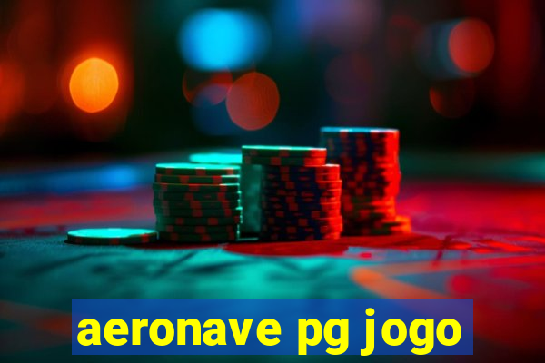 aeronave pg jogo