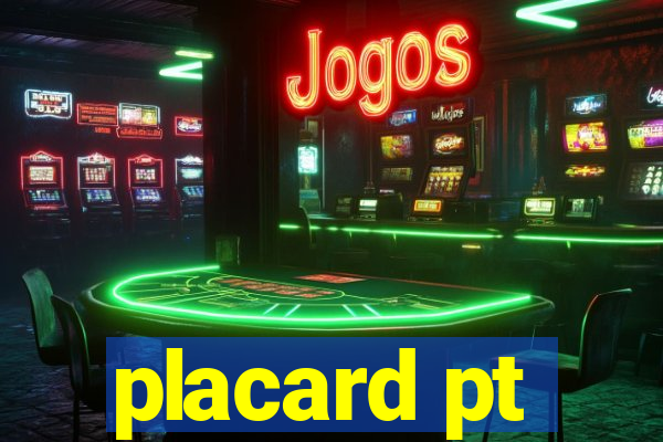 placard pt