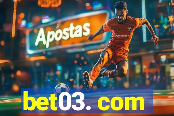 bet03. com