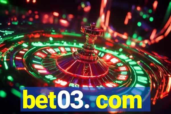 bet03. com
